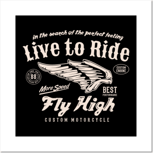 Live To Ride Motorcycle  vintage fly high Posters and Art